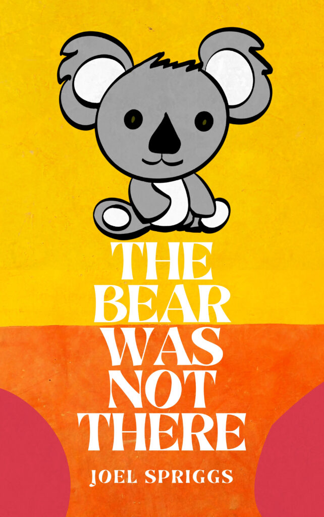 Cover for The Bear Was Not There